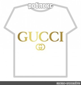 Sozdat Mem T Shirt Roblox T Shirts Roblox Gucci T Shirts Roblox Gucci Logo Kartinki Meme Arsenal Com - gucci roblox t shirt