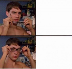 Create meme: with and without glasses meme, Peter Parker glasses meme, sunglasses meme