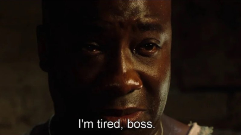 Create meme: Michael clarke duncan, I'm tired boss, michael Clarke duncan The Green Mile