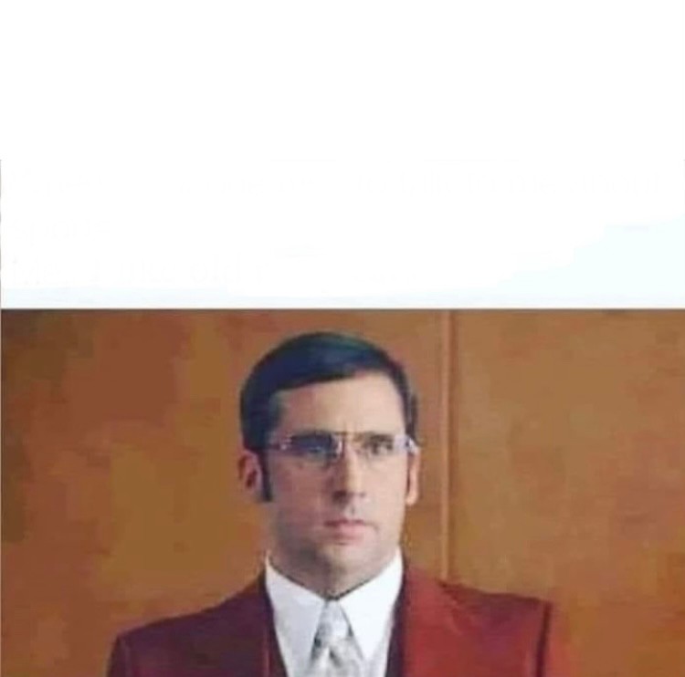 Create meme: a frame from the movie, anchorman , anchorman the legend continues