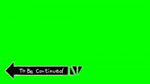 Create meme: to be continued for installation without background, to be continued chromakey, to be continued on a green background