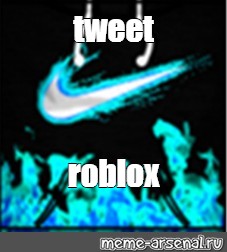 Meme Tweet Roblox All Templates Meme Arsenal Com - roblox tweetroblox