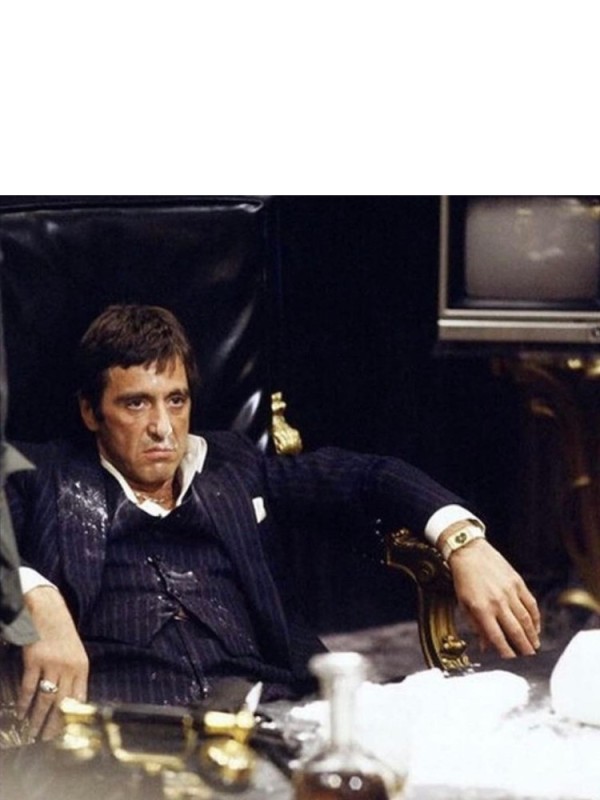 Create meme: al Pacino Scarface, Tony Montana, Scarface 