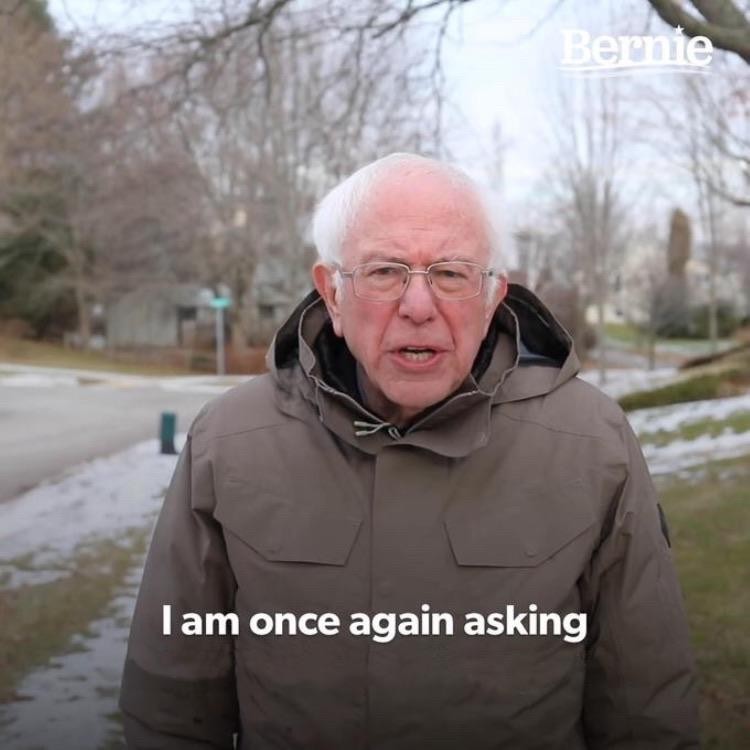 Create meme: bernie sanders I am once again, i once again asking for your financial support, i am once again asking for your financial support