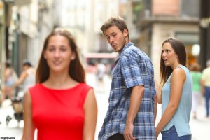 Create meme: distracted boyfriend