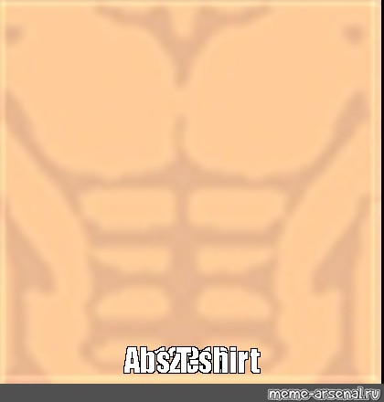 Meme Abs T Shirt All Templates Meme Arsenal Com - abs t shirt template roblox