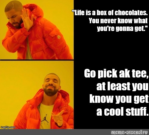 Somics Meme Life Is A Box Of Chocolates You Never Know What