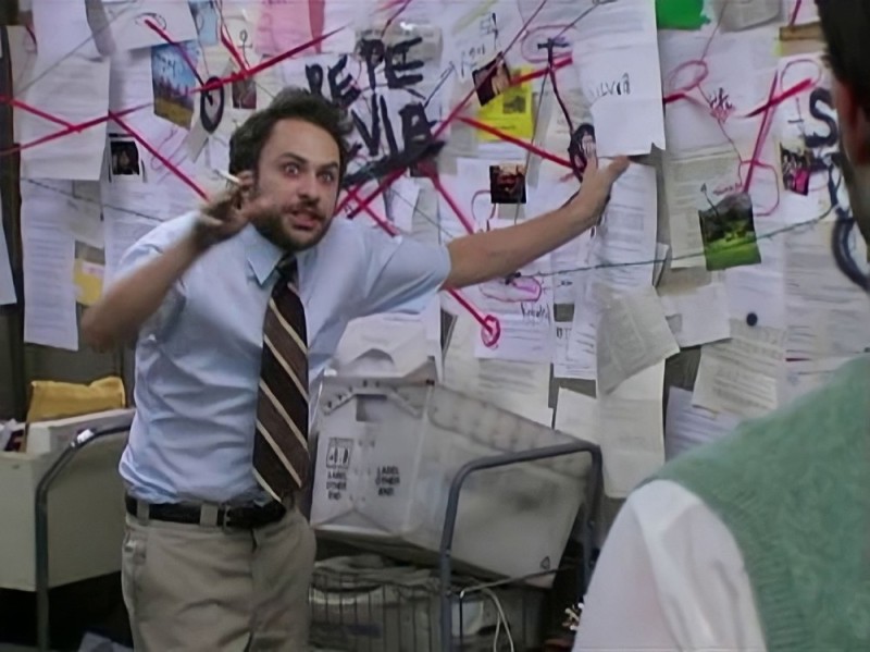 Create meme: charlie day conspiracy theory meme, Charlie Day it's always sunny in philadelphia conspiracy theory, Charlie day meme