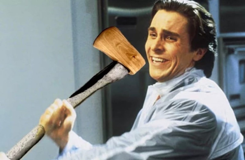 Create meme: American psycho meme axe, Patrick Bateman with an axe, American psycho with an axe