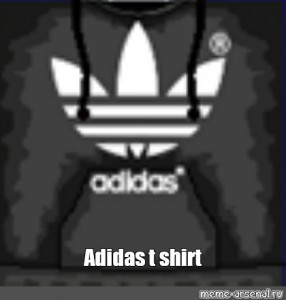 Create Meme Adidas T Shirt Roblox Black Adidas Roblox Adidas Get Pictures Meme Arsenal Com - create t shirt on roblox
