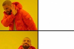 Create meme: template meme with Drake, memes with Drake pattern, drake meme