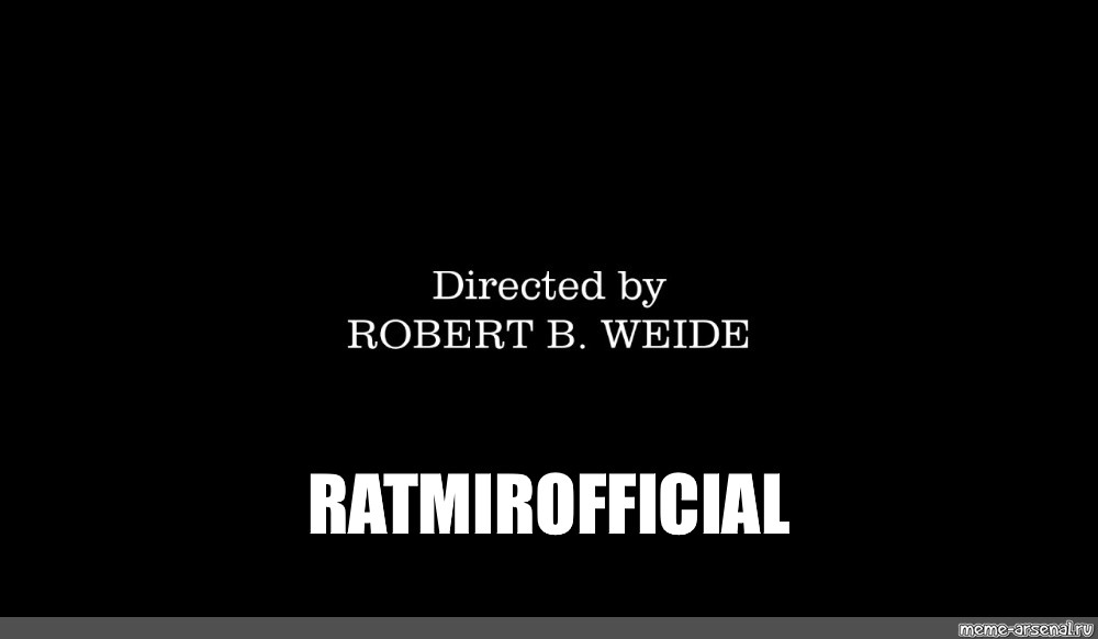 Directed by robert b weide мем