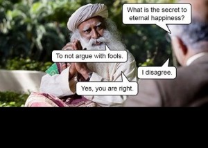 Create meme: what is the secret of eternal happiness not to argue with fools, quotes, Text