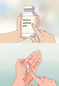 Create meme: hard to swallow metaphor, hard to swallow pills template, hard to swallow pills meme