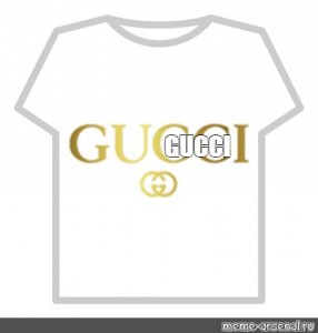 Create Meme Roblox T Shirt Roblox T Shirts Gucci T Shirts Gucci Logo Roblox Pictures Meme Arsenal Com - white gucci shirt roblox