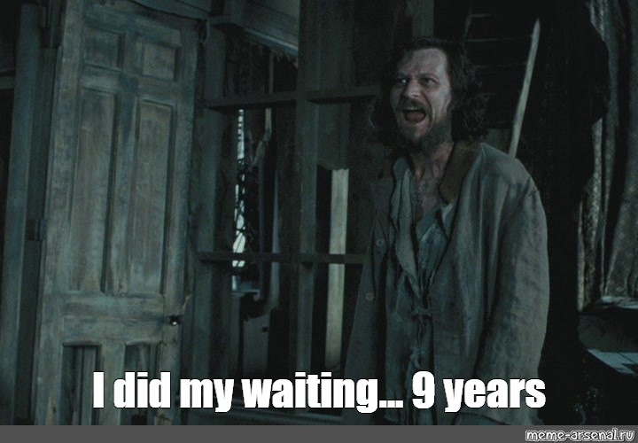 Meme: "I did my waiting! 1 and a half years of it!in Perm" - All Templates - Mem