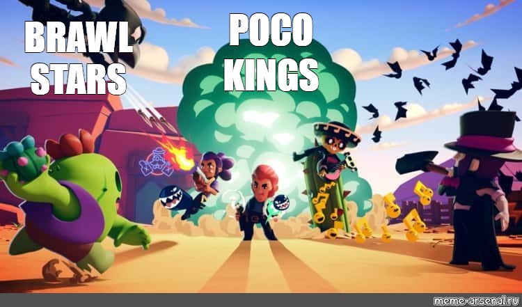 Meme Poco Kings Brawl Stars All Templates Meme Arsenal Com - poco brawl stars memes