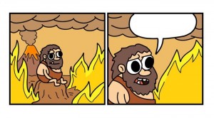 Создать мем: древний человек, вулкан мем, this is fine мем