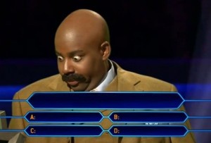 Create meme: game who wants to be a millionaire, meme who wants to be a millionaire, the Negro who wants to be a millionaire