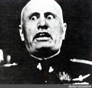 Create meme: Benito Mussolini