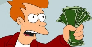 Create meme: fry meme money, futurama fry, shut up and take my money