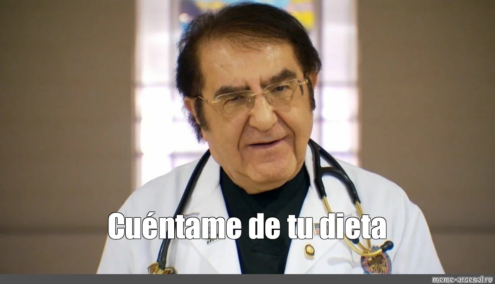 Meme: "Cuéntame De Tu Dieta" - All Templates - Meme-arsenal.com