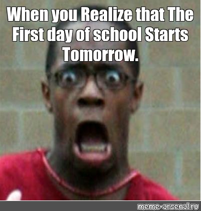 first day of school tomorrow meme