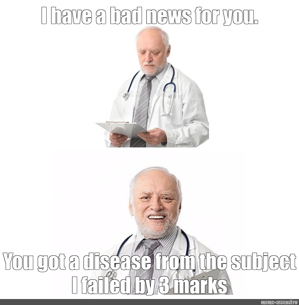 Meme "I have a bad news for you." All Templates