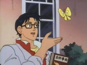 Create meme: what kind of bird is this, this pigeon meme anime, meme with butterfly anime