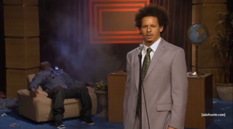 Create meme: The Eric Andre Hannibal Show meme, Erica Andre, the eric andre show