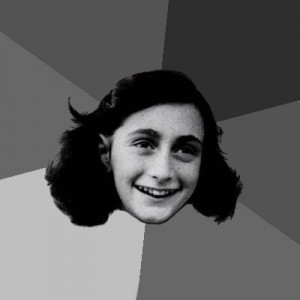 Create meme: meme tumblr, Anne Frank Lol