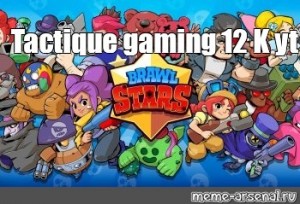 Create Meme Game Brawl Stars Game Brawl Stars Game Brawl Pictures Meme Arsenal Com - tactique brawl stars