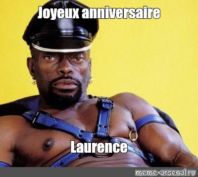 Meme Joyeux Anniversaire Laurence All Templates Meme Arsenal Com