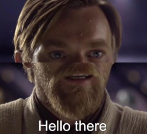 Create meme: hello there, Obi-WAN Kenobi hello there, hello there obi wan
