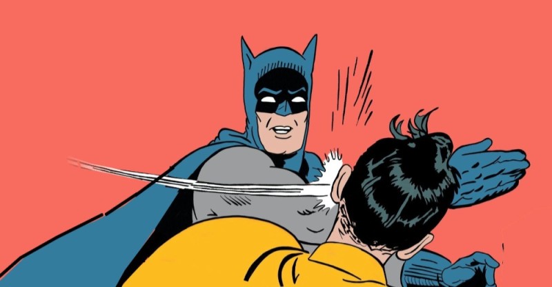 Create meme: Batman slap, Batman and Robin meme, Batman has Robin 