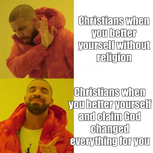 Сomics Meme: "Christians When You Better Yourself Without Religion ...