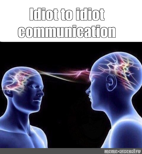 omics-meme-idiot-to-idiot-communication-comics-meme-arsenal