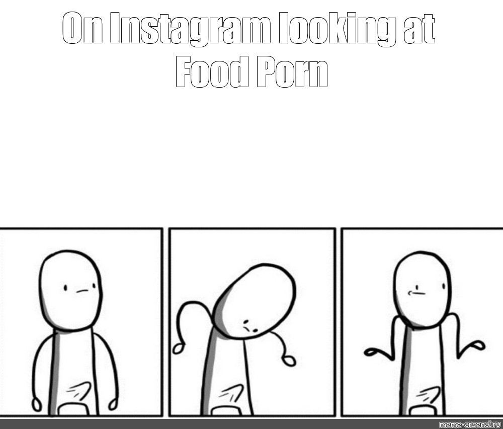 Food Porn Funny Memes - Ð¡omics meme: \