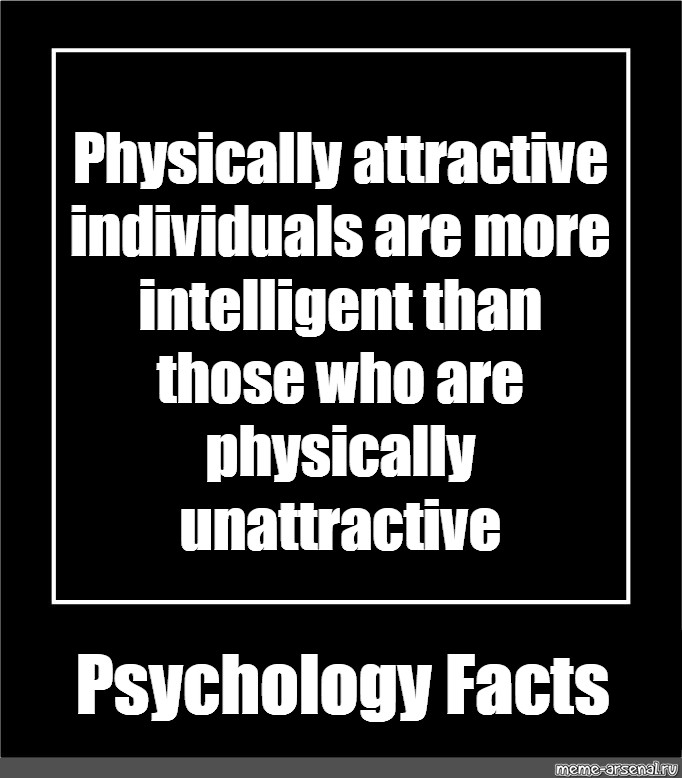 Сomics Meme Physically Attractive Individuals Are More Intelligent Than Those Who Are 