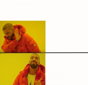 Create meme: template meme with Drake, memes with Drake pattern, meme with Drake pattern