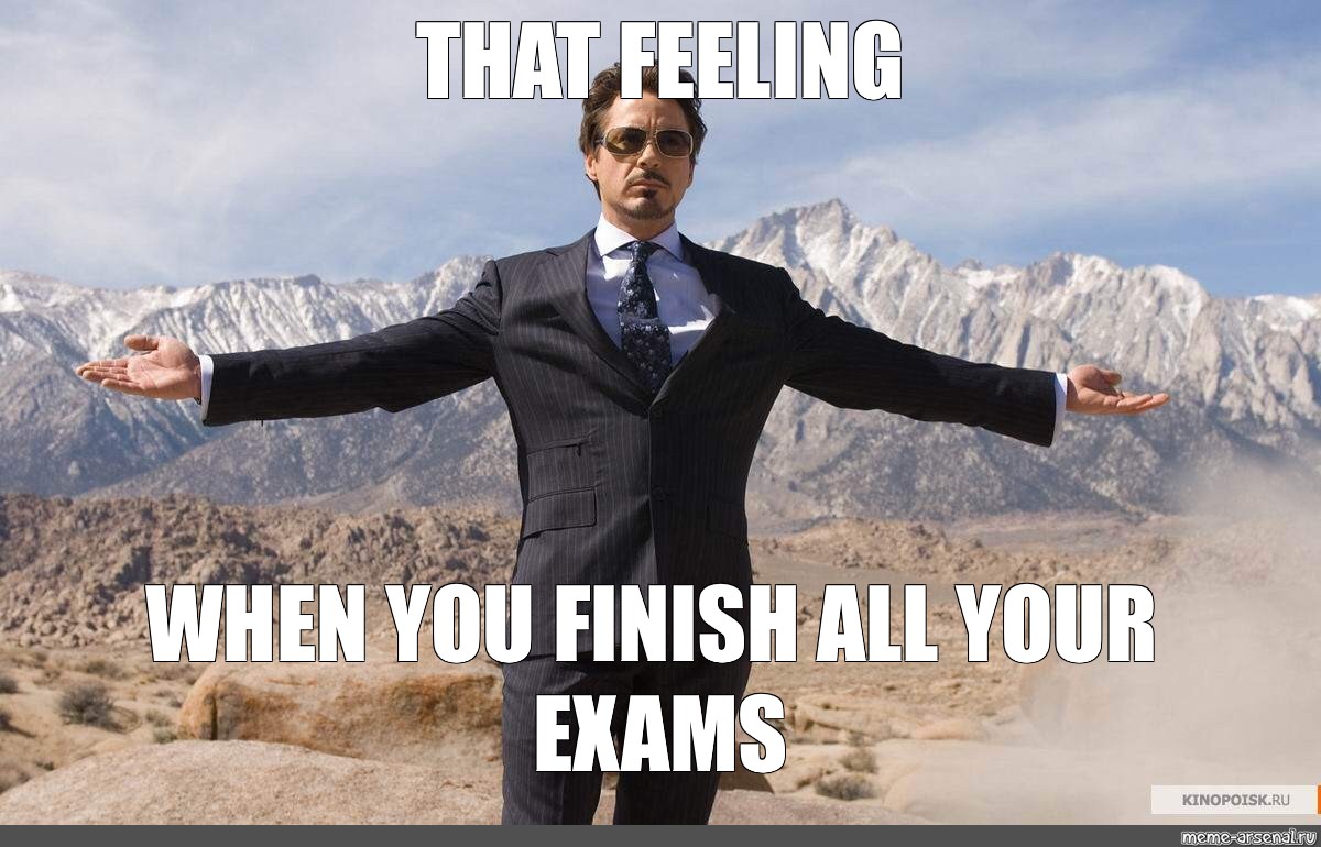 Meme: "THAT FEELING WHEN YOU FINISH ALL YOUR EXAMS" - All Templates -  Meme-arsenal.com