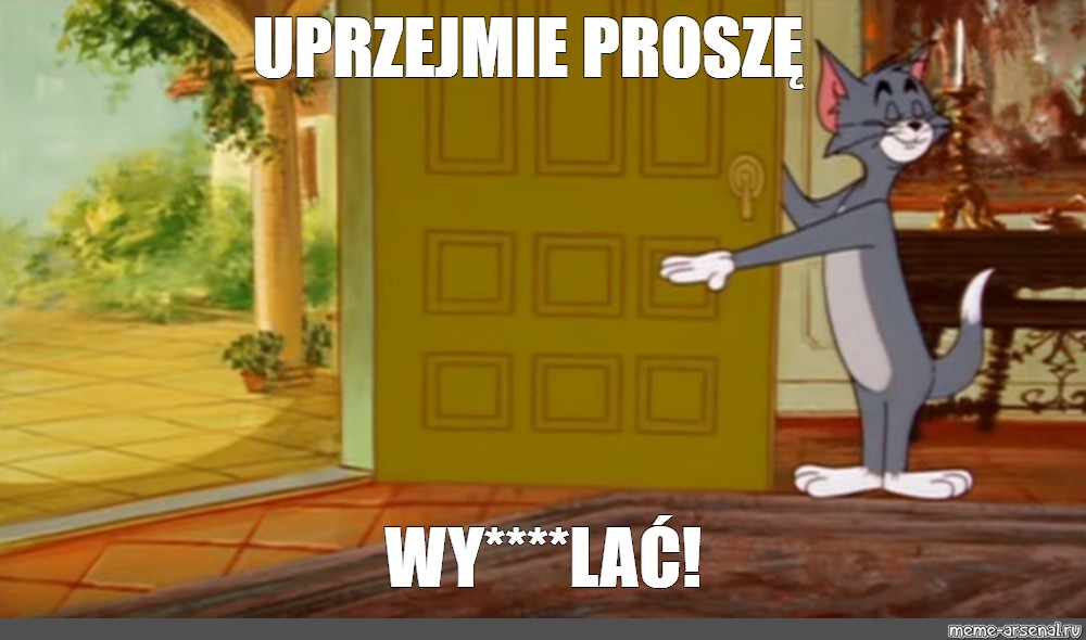 Meme Uprzejmie ProszĘ WylaĆ All Templates Meme 6034