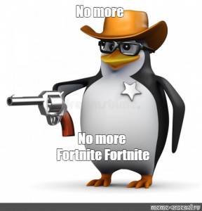 create meme - no fortnite penguin