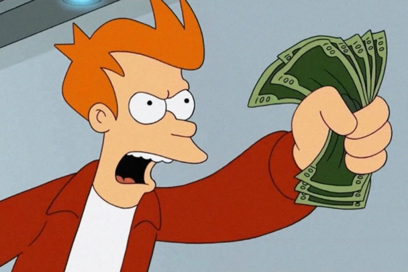 Create meme: take my money futurama, fry money, shut up and take my money 