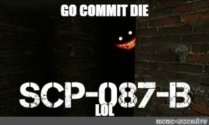 Create Meme Blapa Blapa Scp 087 B Pictures Meme Arsenal Com