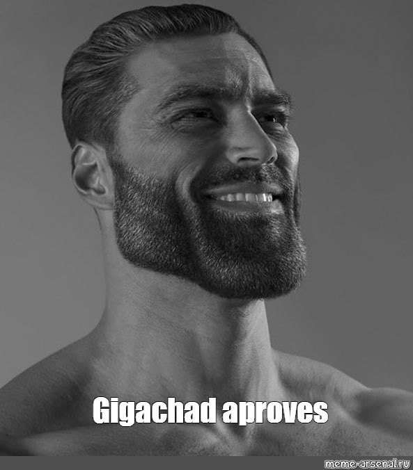 Meme "Gigachad aproves" All Templates