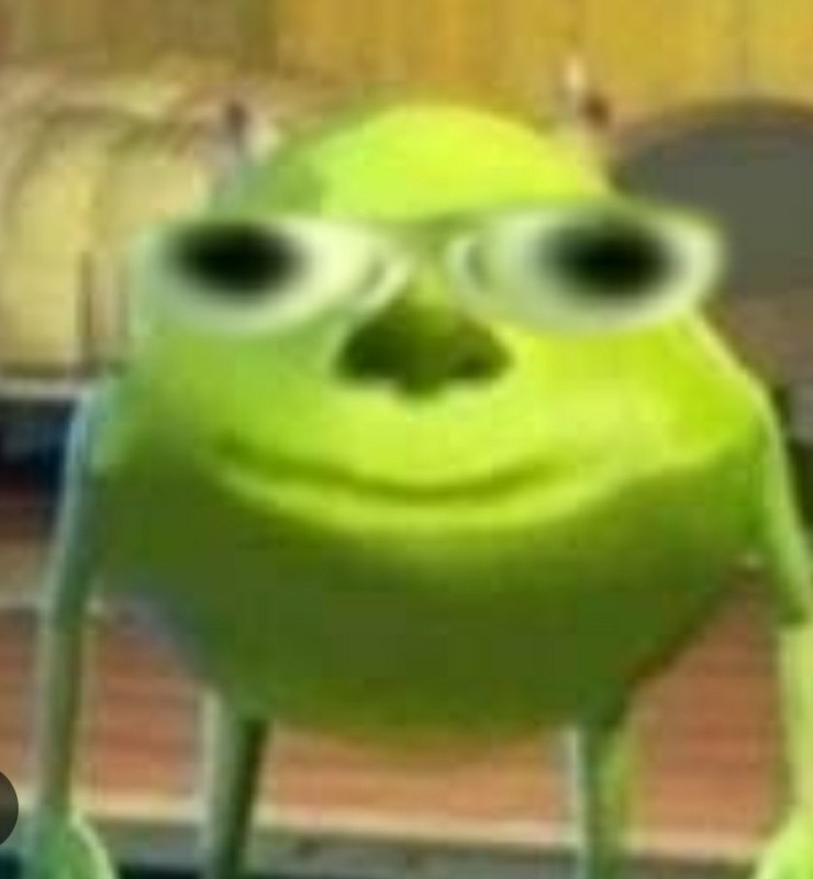 Create meme: Mike wazowski meme, Mike wazowski, Mike wazowski meme face