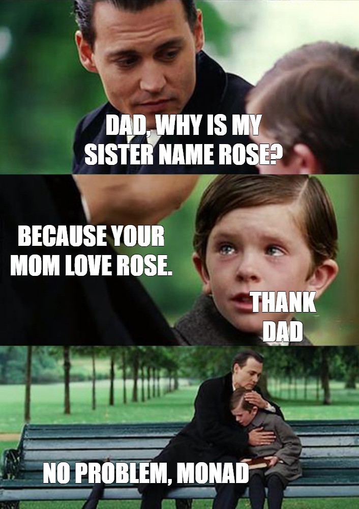 Сomics Meme Dad Why Is My Sister Name Rose Because Your Mom Love