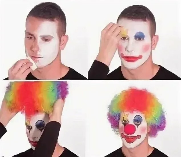 Create meme: meme clown , clown makeup, the guy paints himself into a clown
