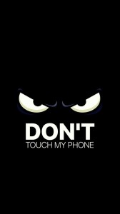 Create meme: do not touch my phone, don t touch my phone